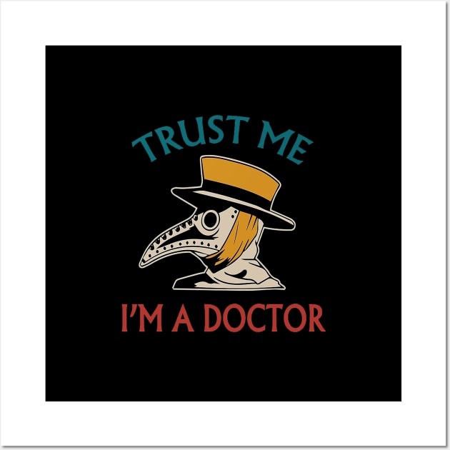 Trust me Doctor Wall Art by conydakota